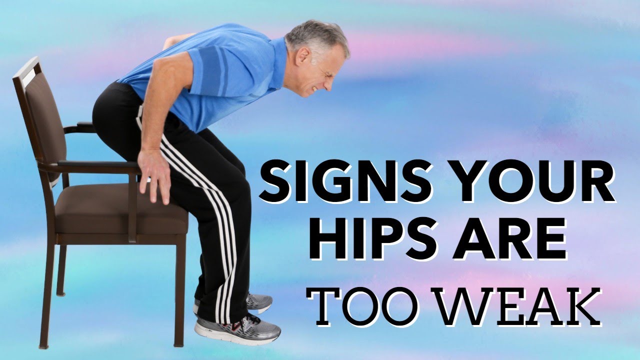 7 Signs Your Hips Are Way Too Weak.