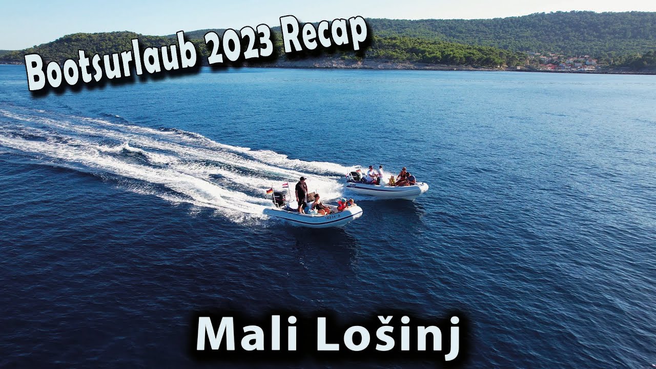 Kroatien mit Boot 2023 I Mali Lo&scaron;inj I Recap I