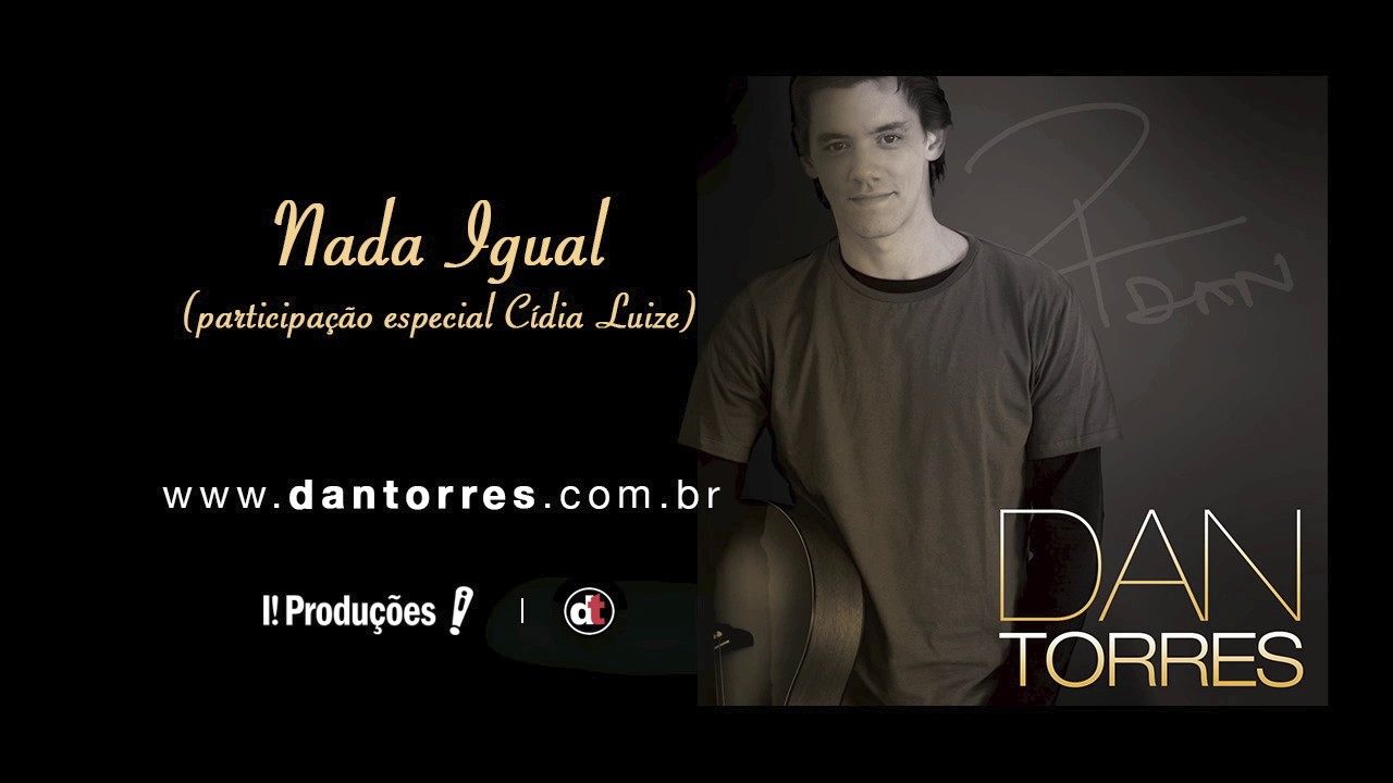 DAN TORRES - Nada Igual part. esp Cidia Luize (2009)