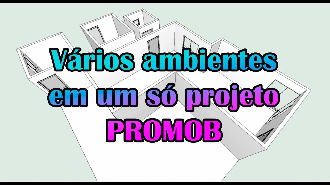 Promob - Planta com vários ambientes no mesmo projeto.