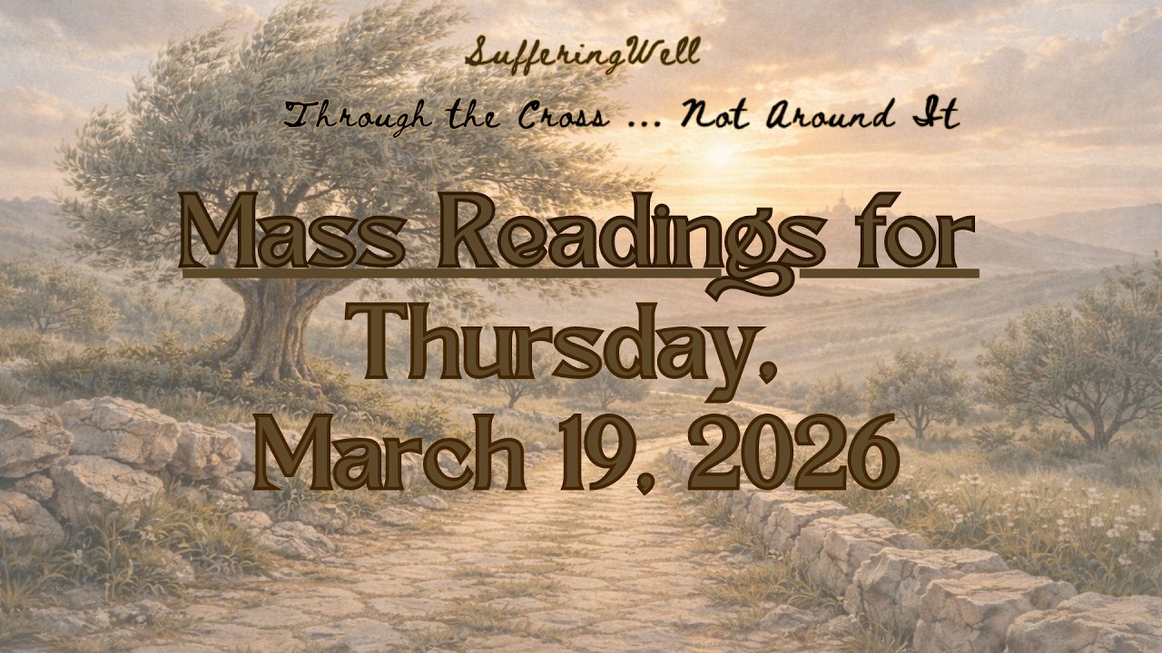 March 19 2026 Mass Readings (Read along with us in your Bible!) First Station of the Cross/Questions