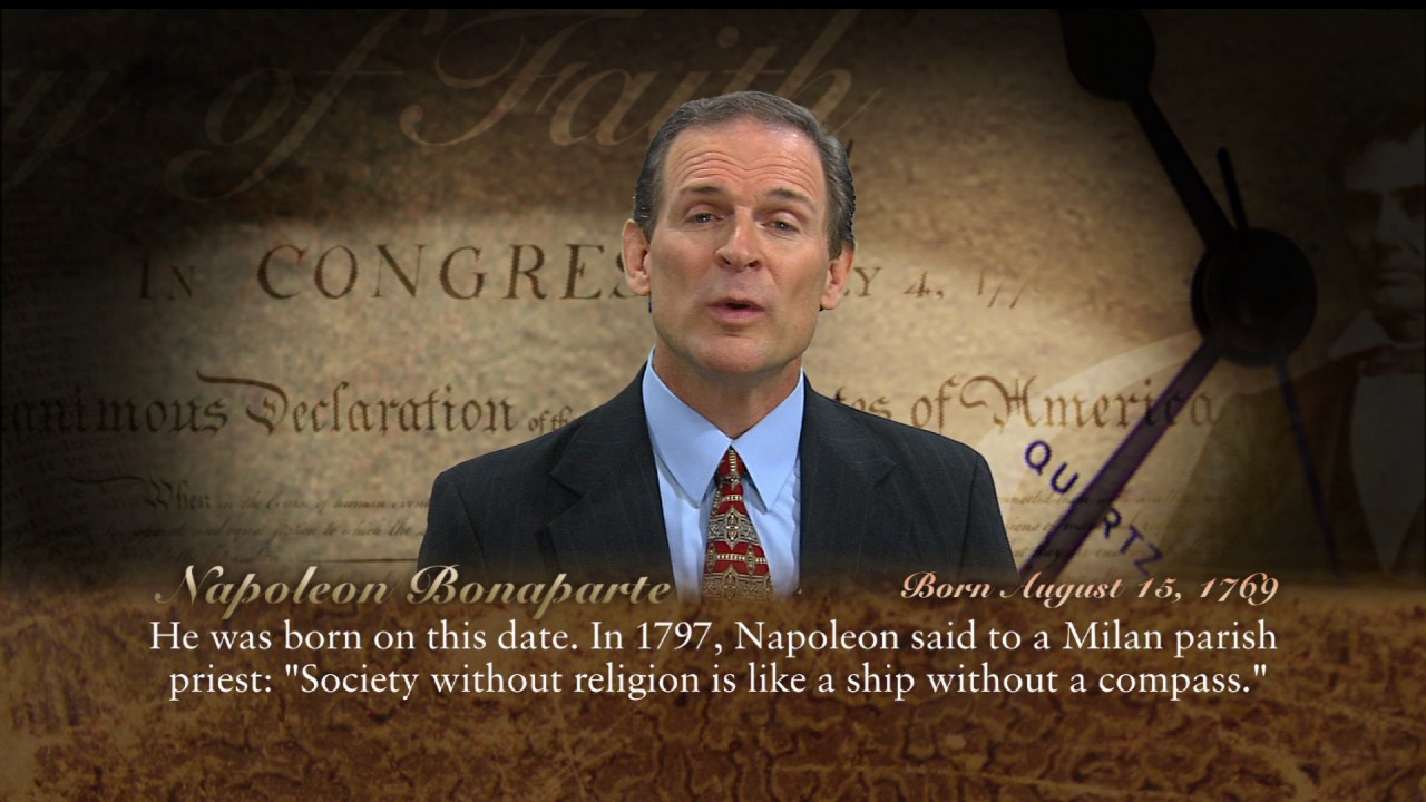 Faith in History: Napoleon Bonaparte | August 15, 1769