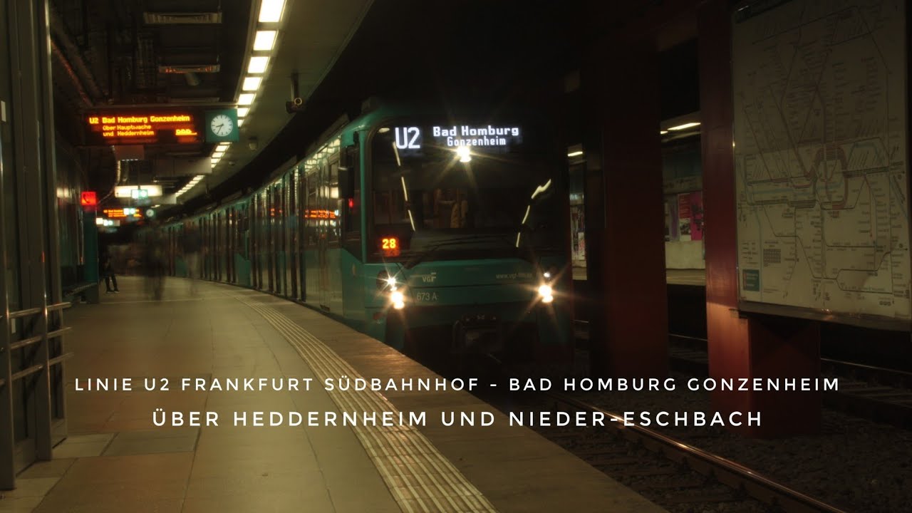 Linie U2 Frankfurt Südbahnhof - Bad Homburg Gonzenheim| von Frankfurt überland nach Bad Homburg|
