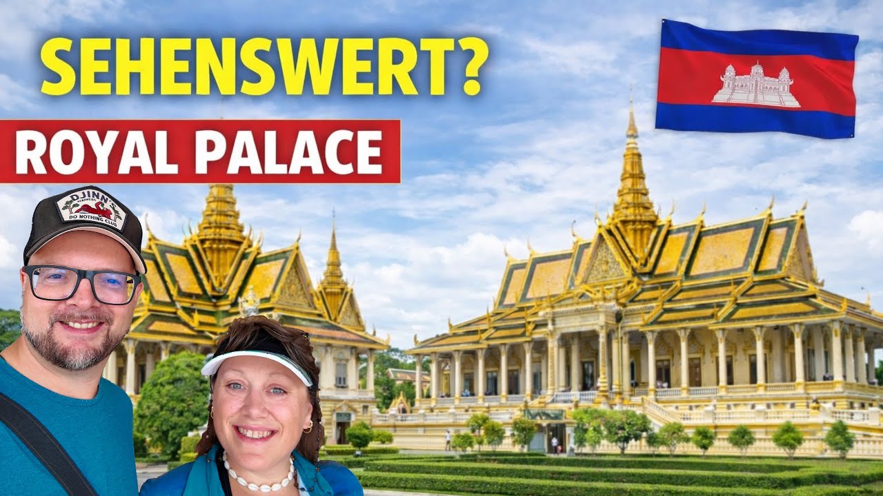 K&ouml;niglicher Palast von Phnom Penh 🇰🇭 | Ist der Royal Palace in Kambodscha sehenswert?