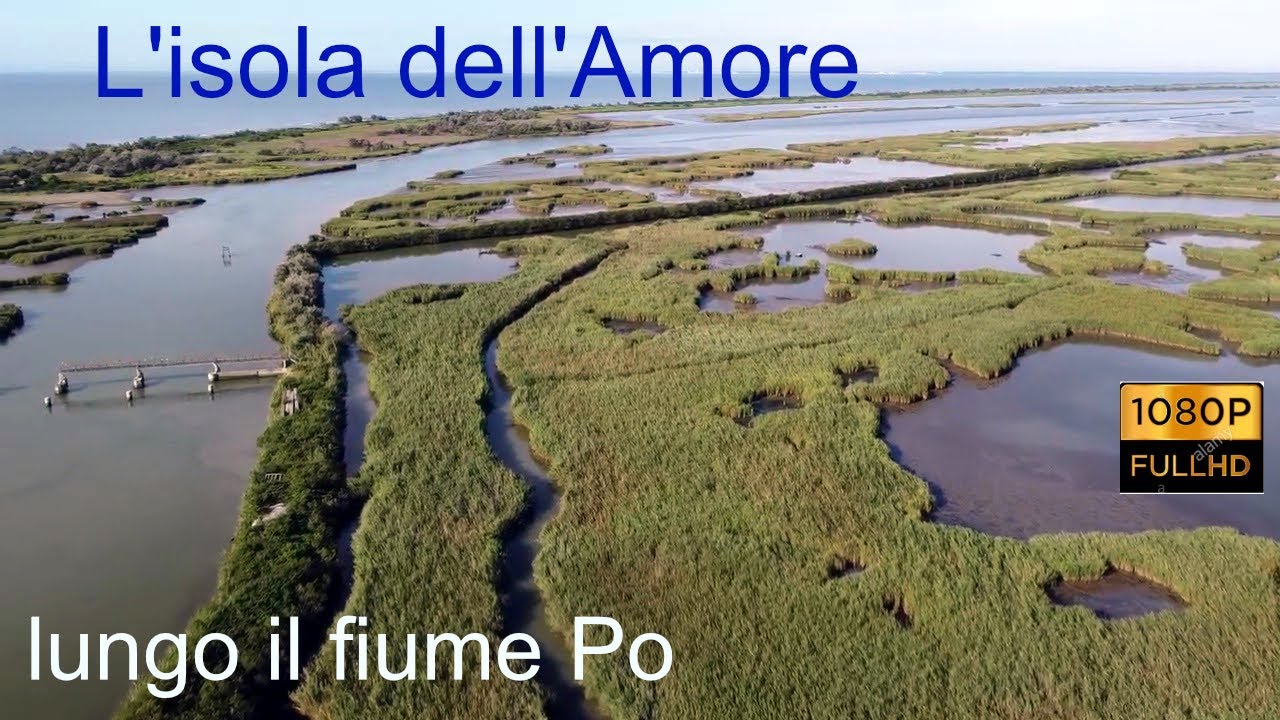 L' isola dell amore ( lungo il fiume Po) Po di Goro