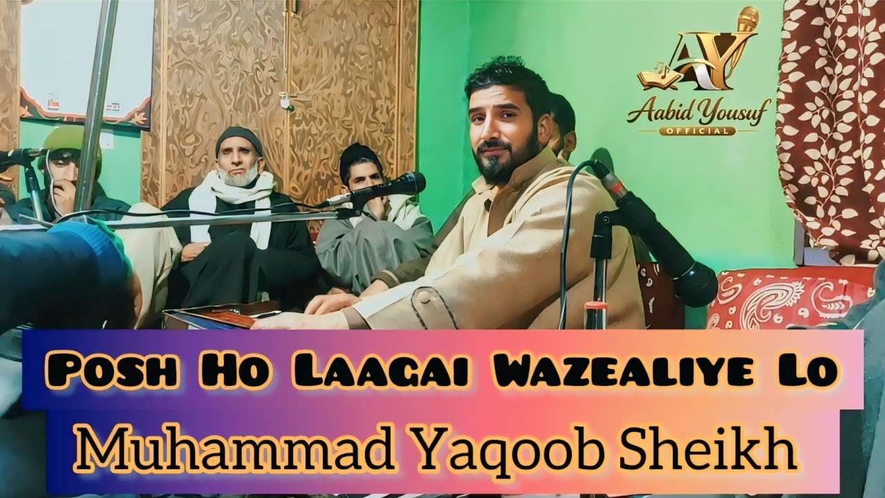 Muhammad Yaqoob Sheikh | Posh Ho Laagai Wazealiye Lo