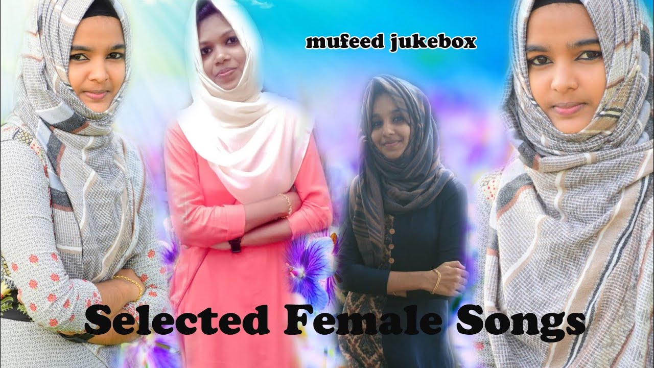 Selected Female Songs|Hasna calicut,Fidha Nasrin,Najiya Nazrin,Nazrin Kinaloor|New Female Song