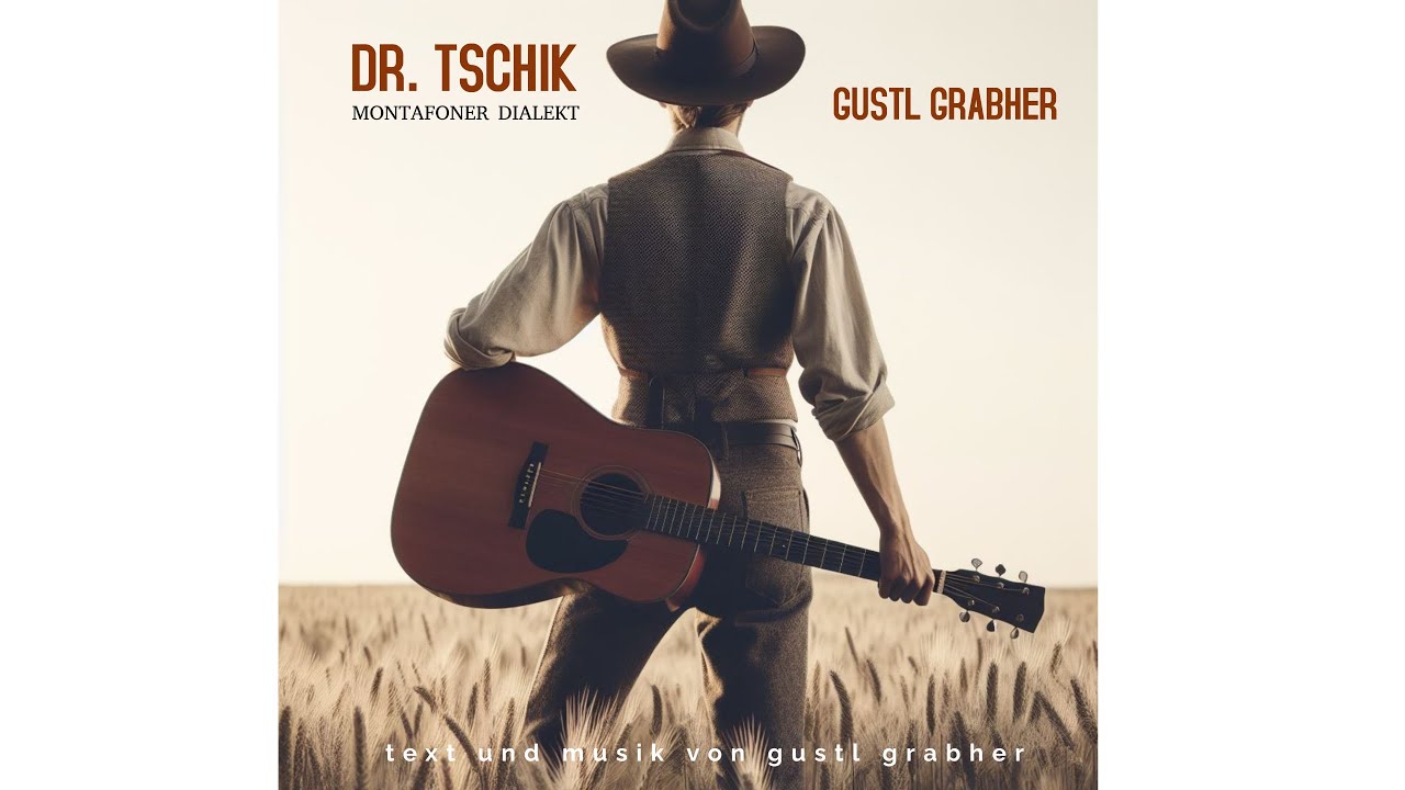 Dr. Tschik - Gustl Grabher