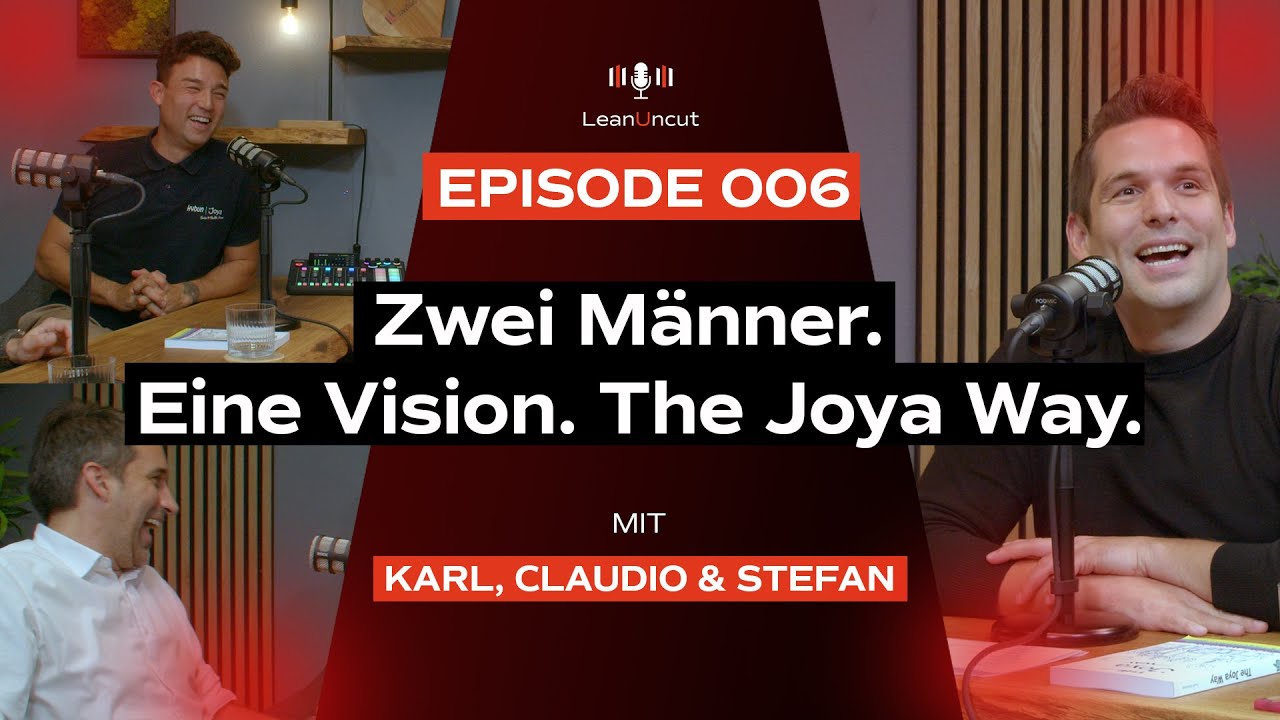 006 - LeanUncut - Kybun, The Joya Way – Zwei Gründer, ein verrückter Weg
