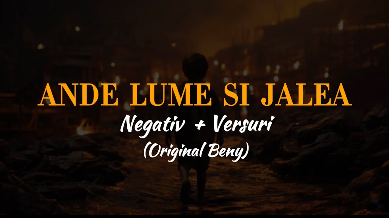 Negativ - ANDE LUME SI JALEA (Original Beny)