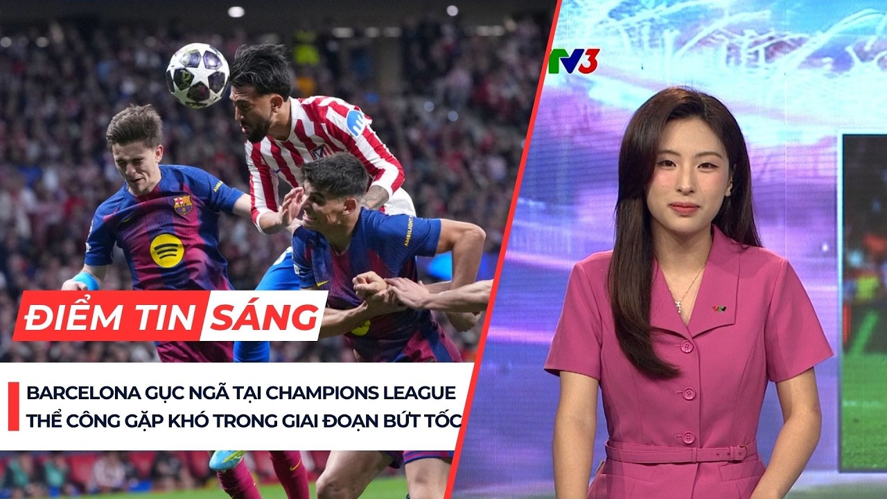Điểm tin 15/4 | Barcelona v&agrave; Liverpool bị loại; Real Madrid sẵn s&agrave;ng t&aacute;i đấu Bayern Munich