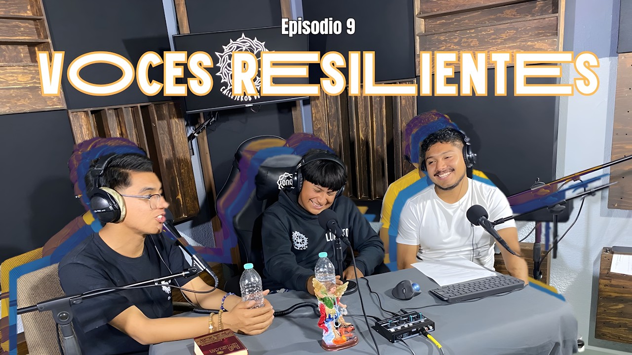 EPISODIO_9 - VOCES RESILIENTES_LUIS ANGEL LÓPEZ