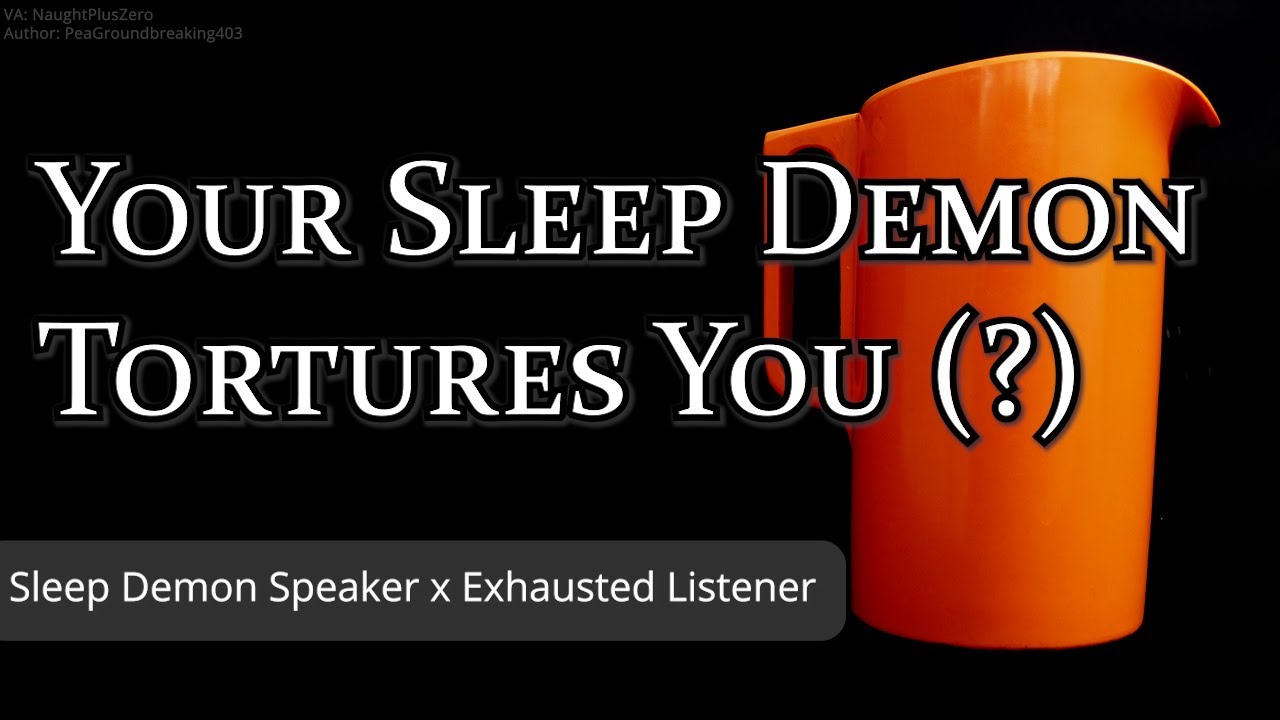 Your Sleep Demon Tortures You (With their Concern for your Well-being) [M4A] [Ramble] [Light Himbo]