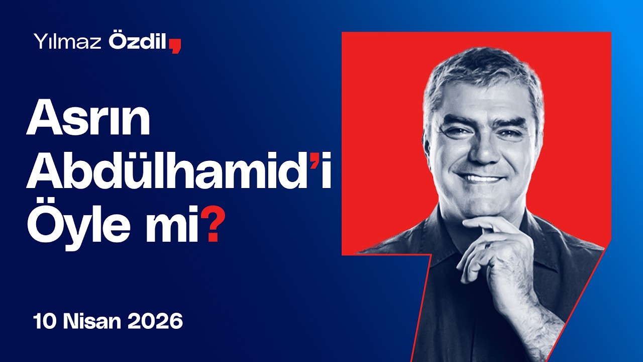 Asrın Abd&uuml;lhamit'i &Ouml;yle mi? - Yılmaz &Ouml;zdil