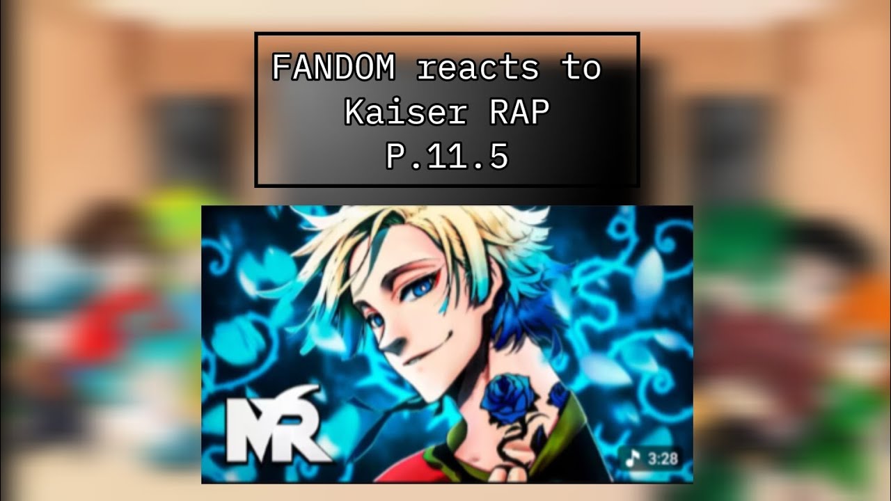 FANDOM reacts to Káiser RAP (P.11.5)@MegaRMusic 