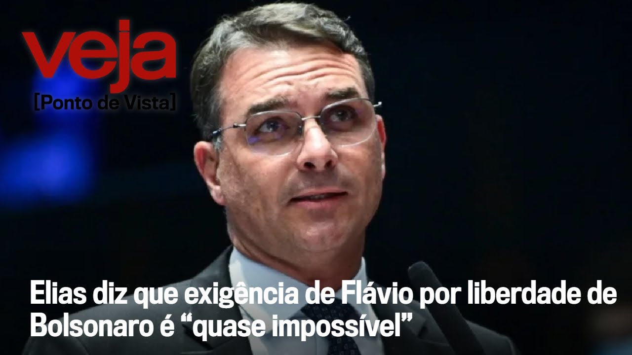 Elias diz que exigência de Flávio por liberdade de Bolsonaro é “quase impossível”
