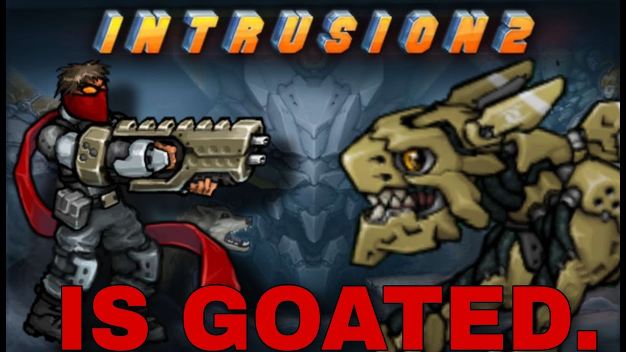 Intrusion 2 is goated.