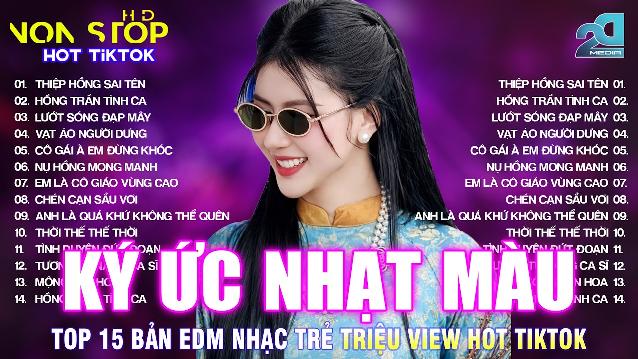 KÝ ỨC NHẠT MÀU REMIX |BXH Nhạc Trẻ EDM Hot Trend TRIỆU VIEW♫Top 15 Bản EDM TikTok Cực Hot 2026