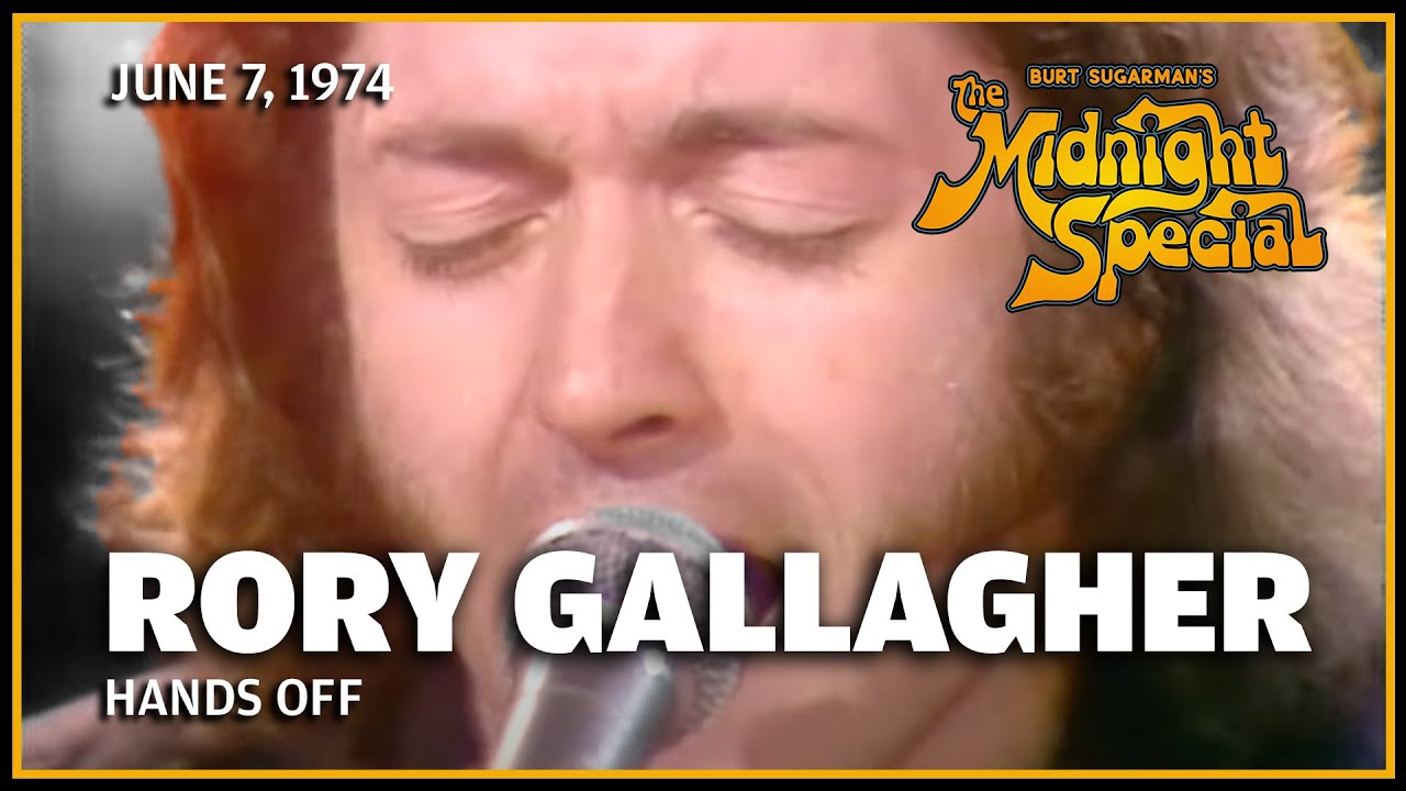 Hands Off - Rory Gallagher | The Midnight Special