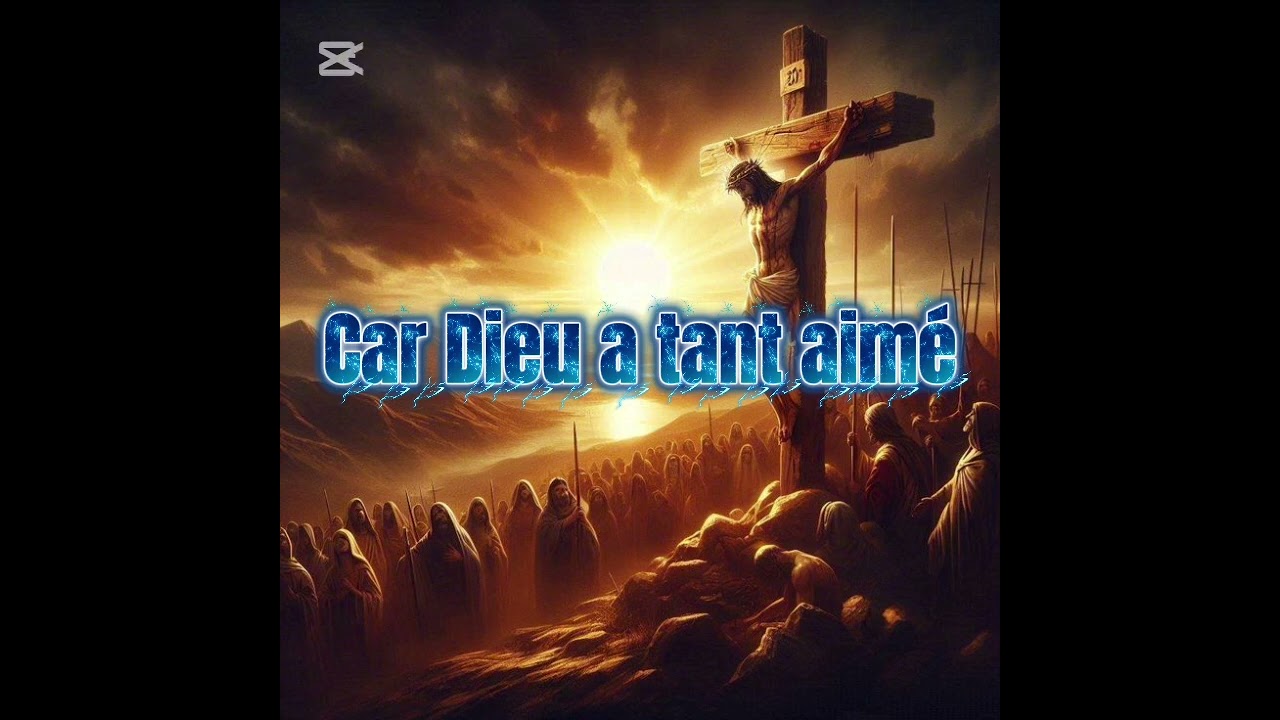 Car Dieu a tant aimé 