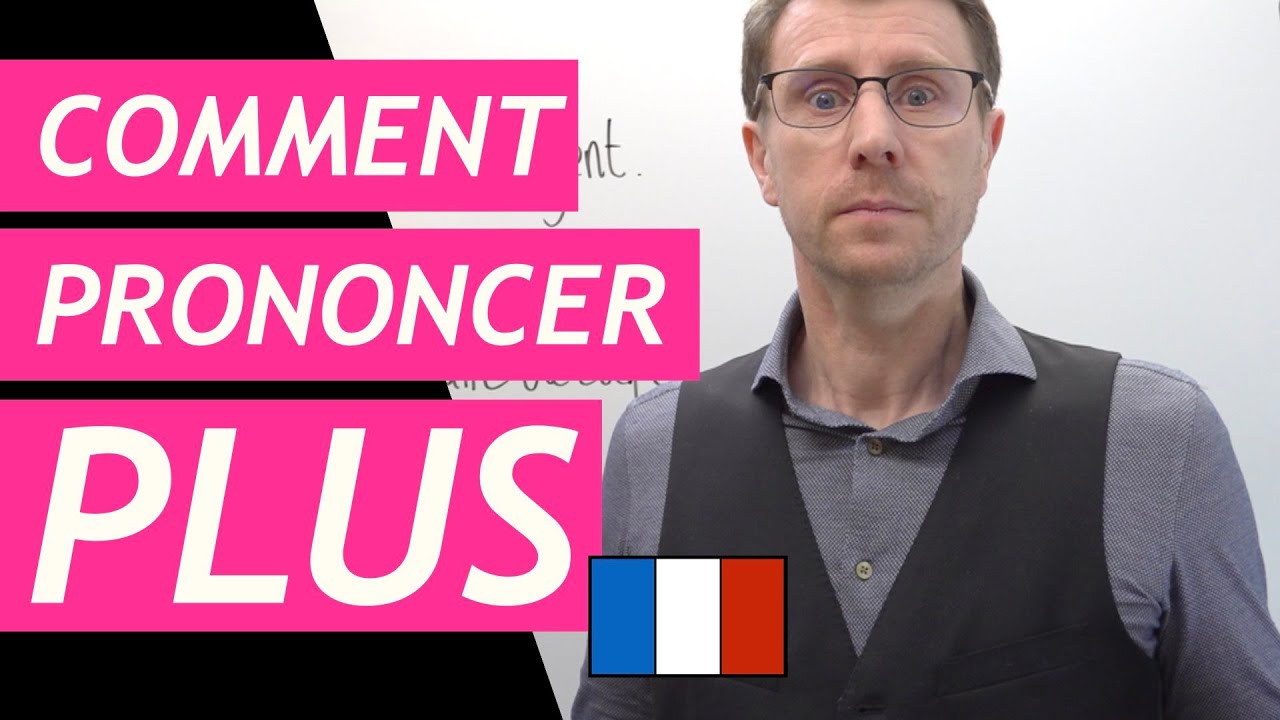 Comment prononcer plus en français