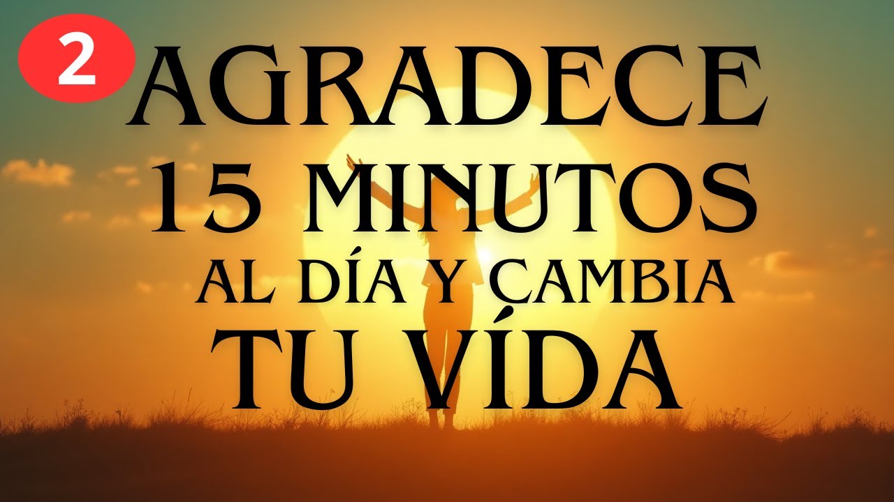 (15 Min) Ejercicio de GRATITUD que TRANSFORMA tu VIDA | El Poder de Agradecer lo Invisible ✨