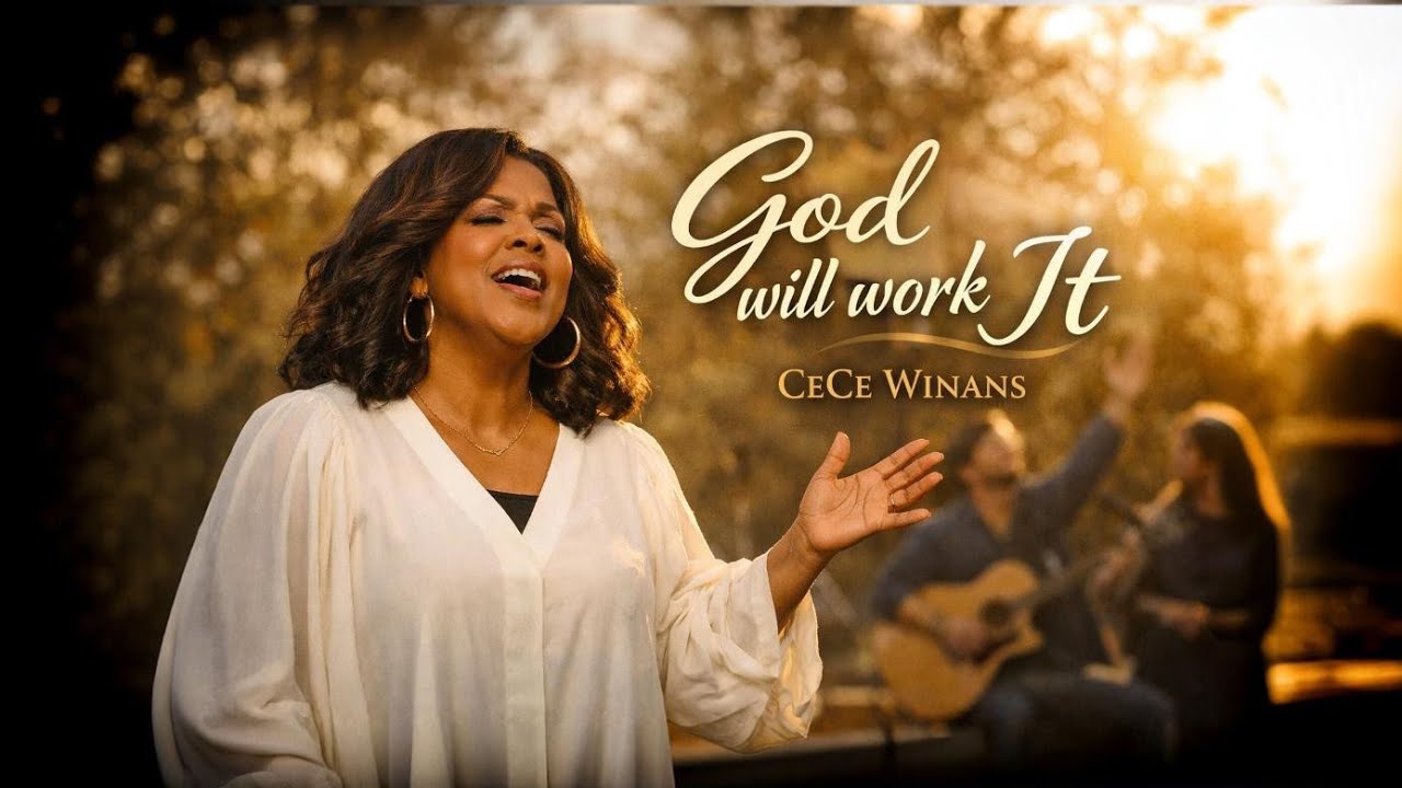 CeCe Winans✝️God Will Work It | Powerful Worship Anthem Inspired | Emotional Gospel Song 2026🙏