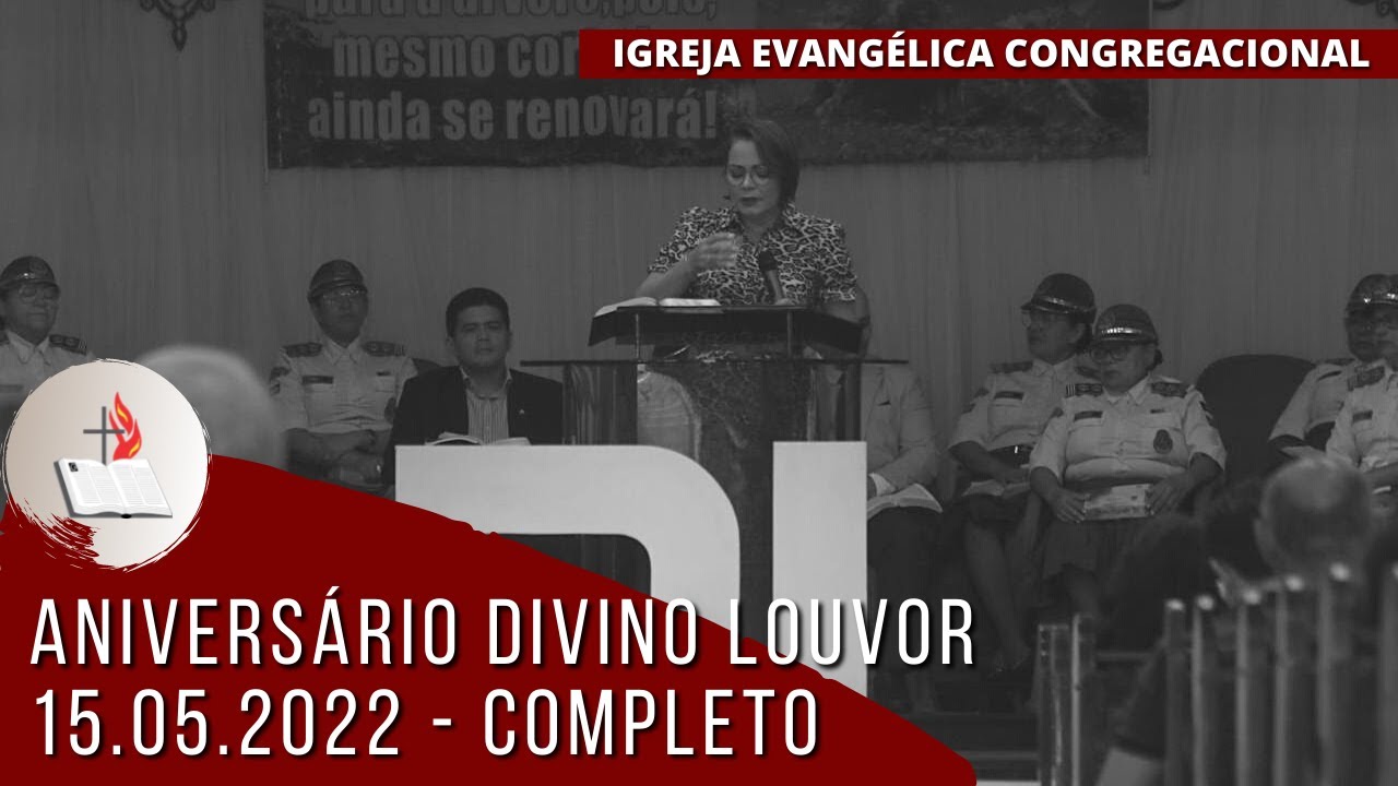Aniversário do Divino Louvor - Igreja Congregacional Central - 15/05/2022
