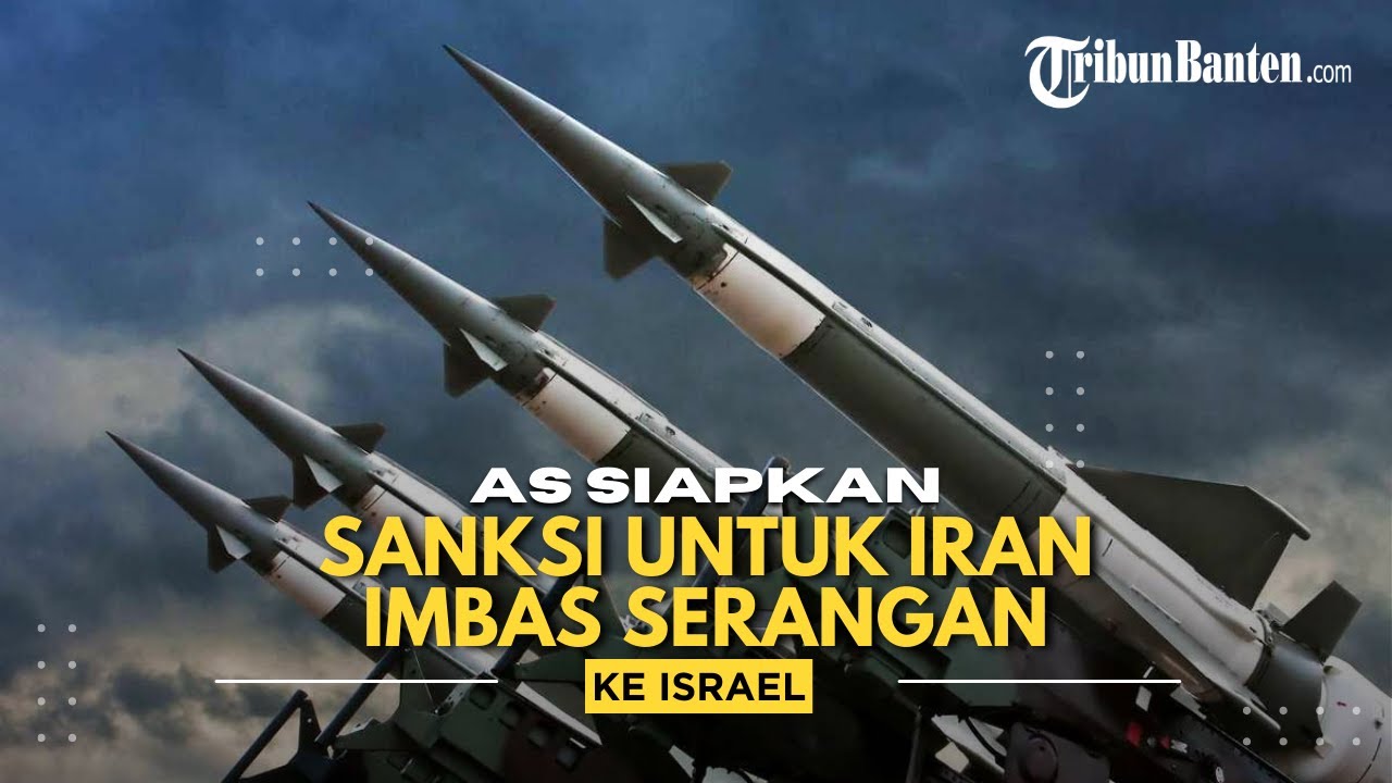 🔴AS Siapkan Sanksi untuk Iran Imbas Serangan ke Israel, China Kirim Bantuan Senyawa Kimia ke Iran