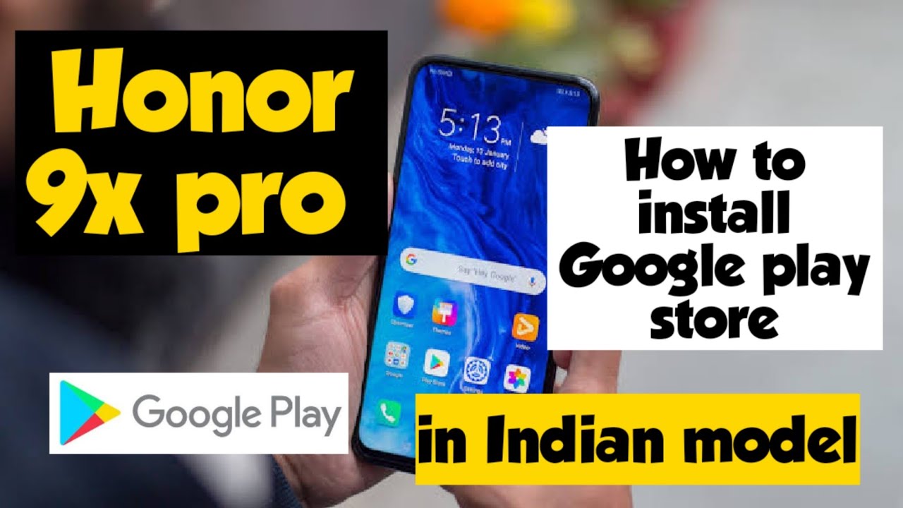 Honor 9x Pro install Google play store and Google services