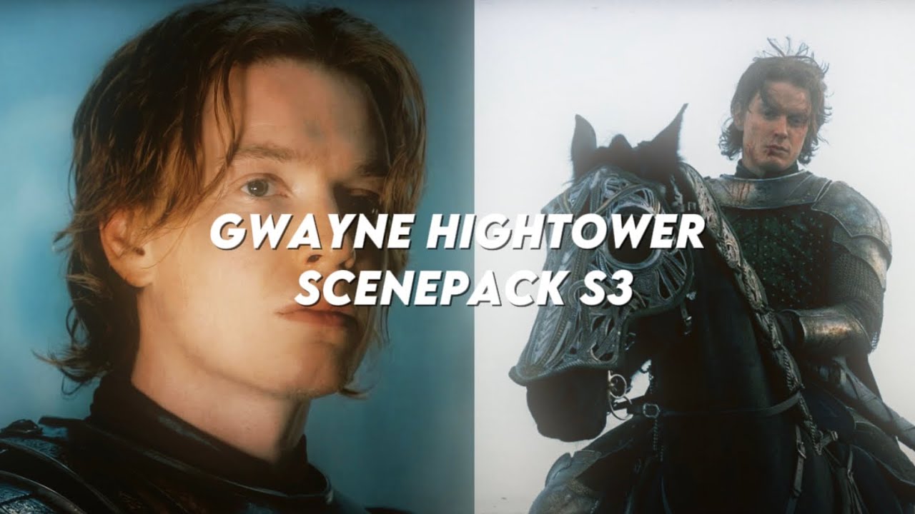 SIR GWAYNE HIGHTOWER | SCENEPACK 4K FOR EDITS SEASON 3