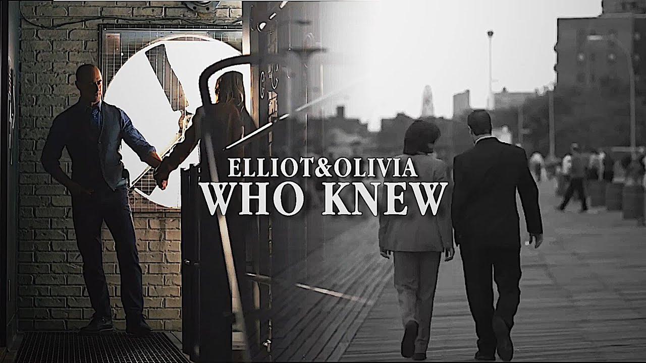 Elliot and Olivia- Who Knew