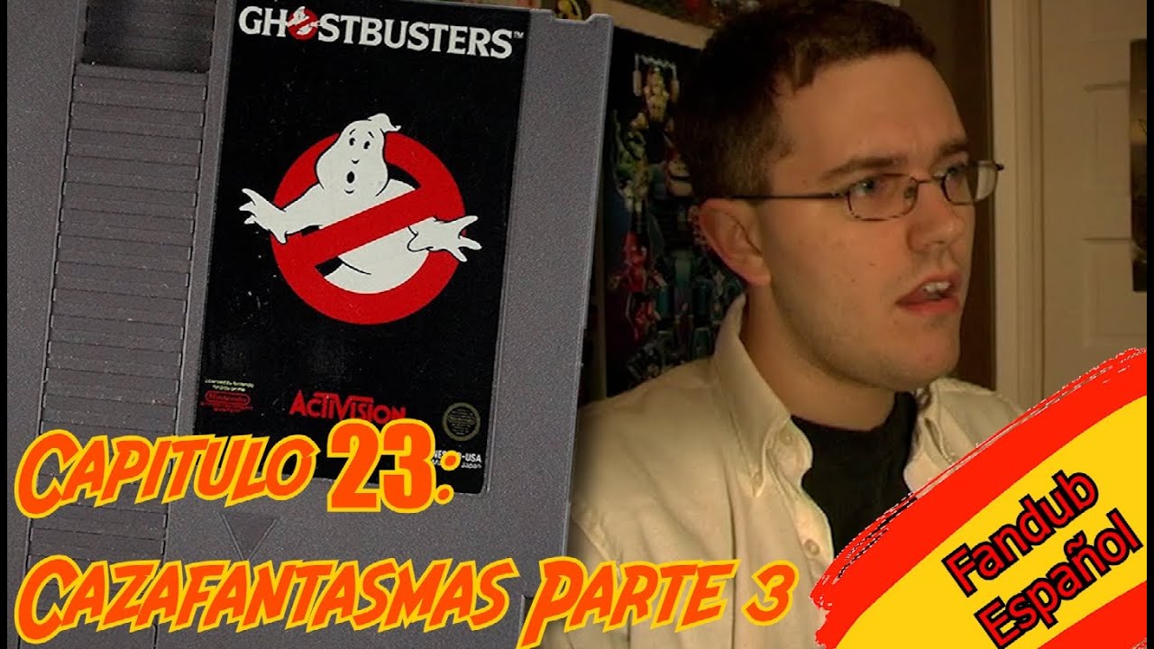 Angry Video Game Nerd - Capítulo 23 - Cazafantasmas Parte 3 (Fandub Español)
