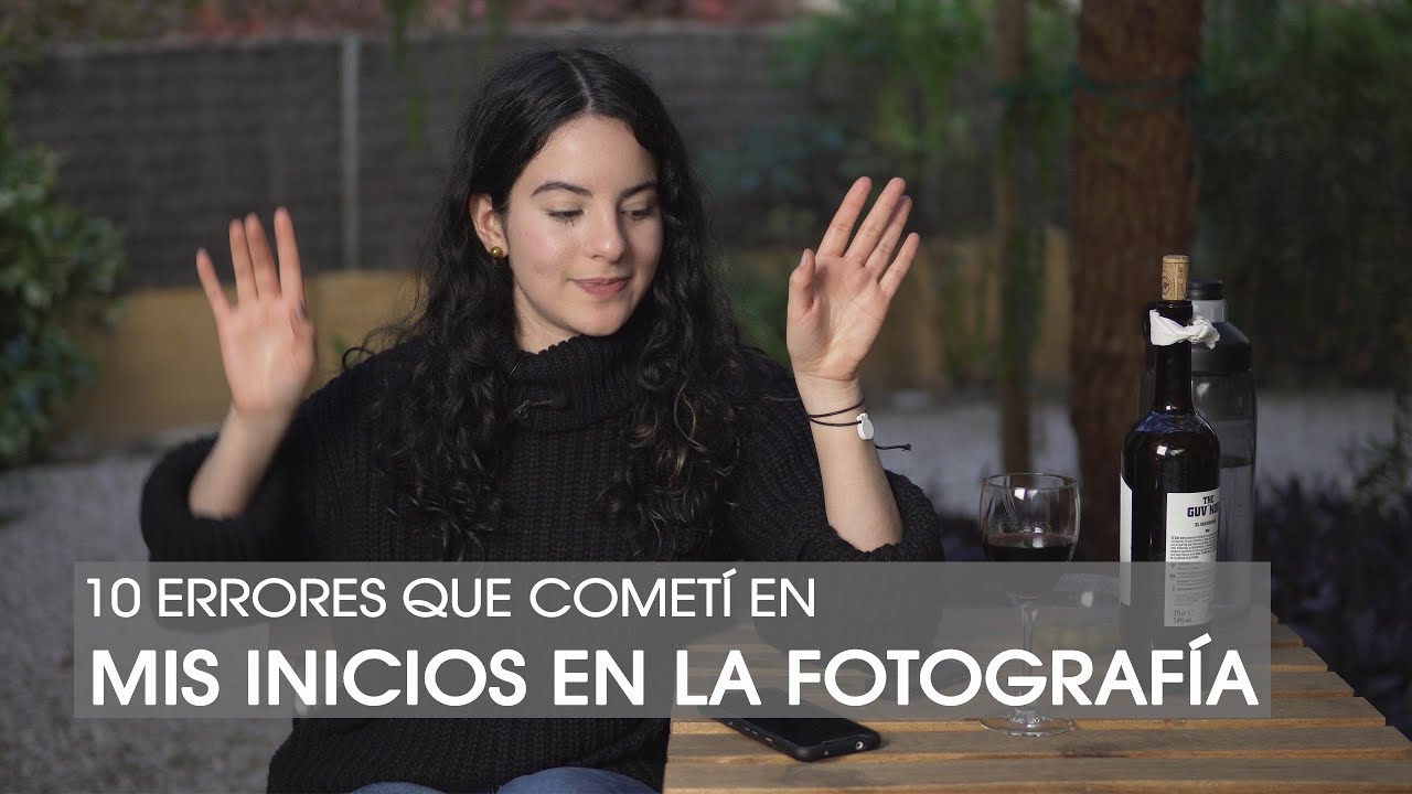 ERRORES QUE COMETÍ EN MIS INICIOS EN LA FOTOGRAFÍA | Vinito y Chisme
