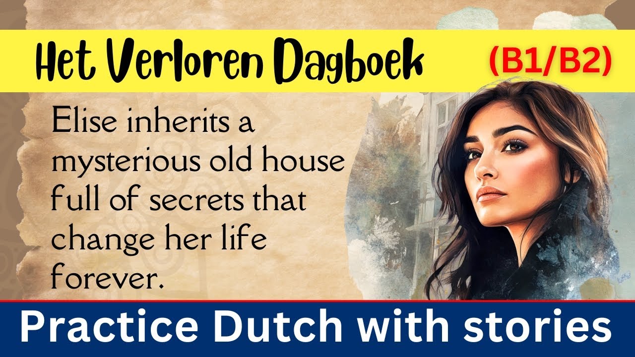 Practice Dutch with a story: Het Verloren Dagboek - #easydutch - Story in Dutch (B1-B2)