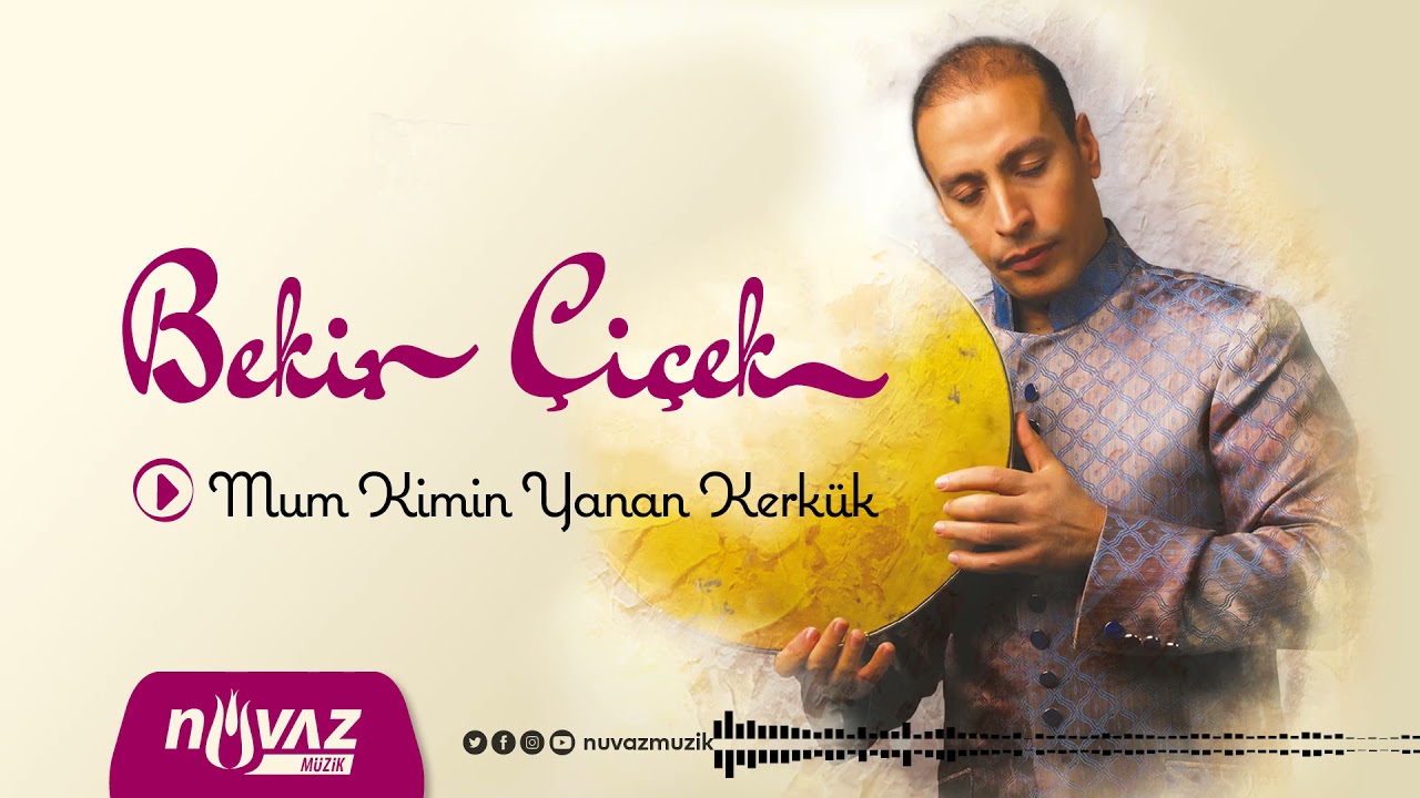 Bekir Çiçek - Mum Kimin Yanan Kerkük | Selam Olsun Albümünden