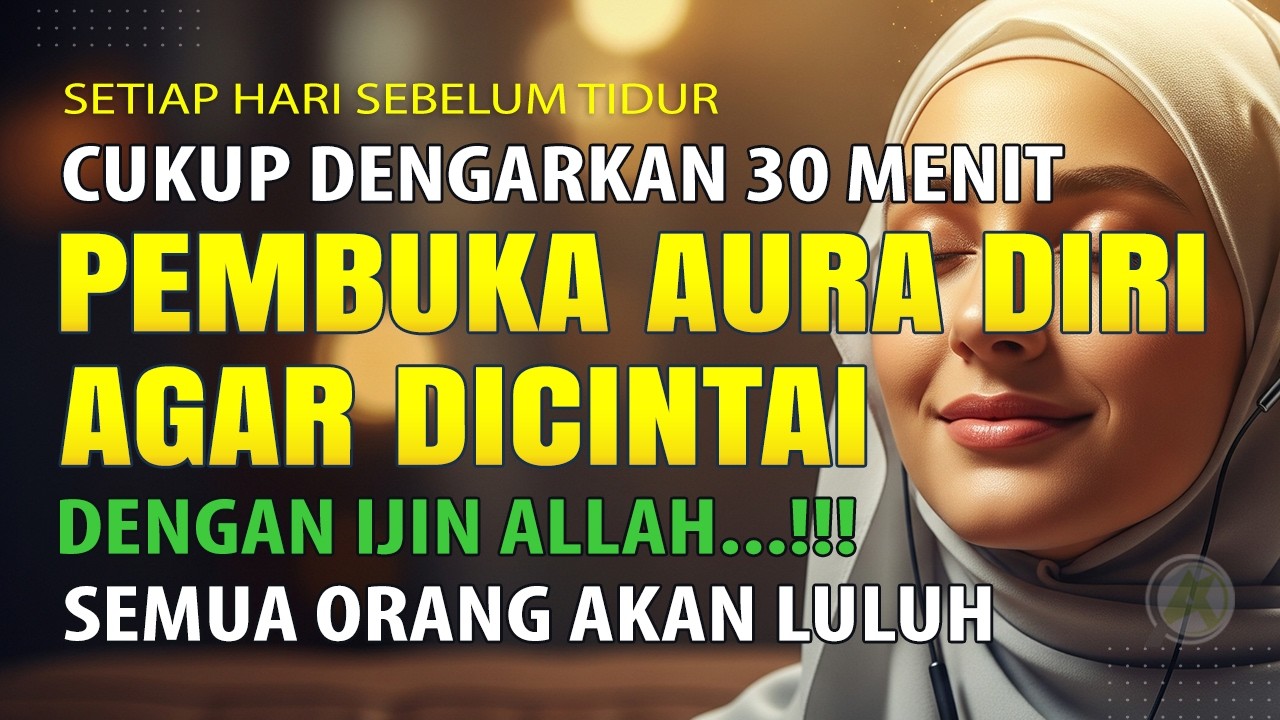 DOA BUKA AURA WAJAH DISUKAI DICINTAI BANYAK ORANG