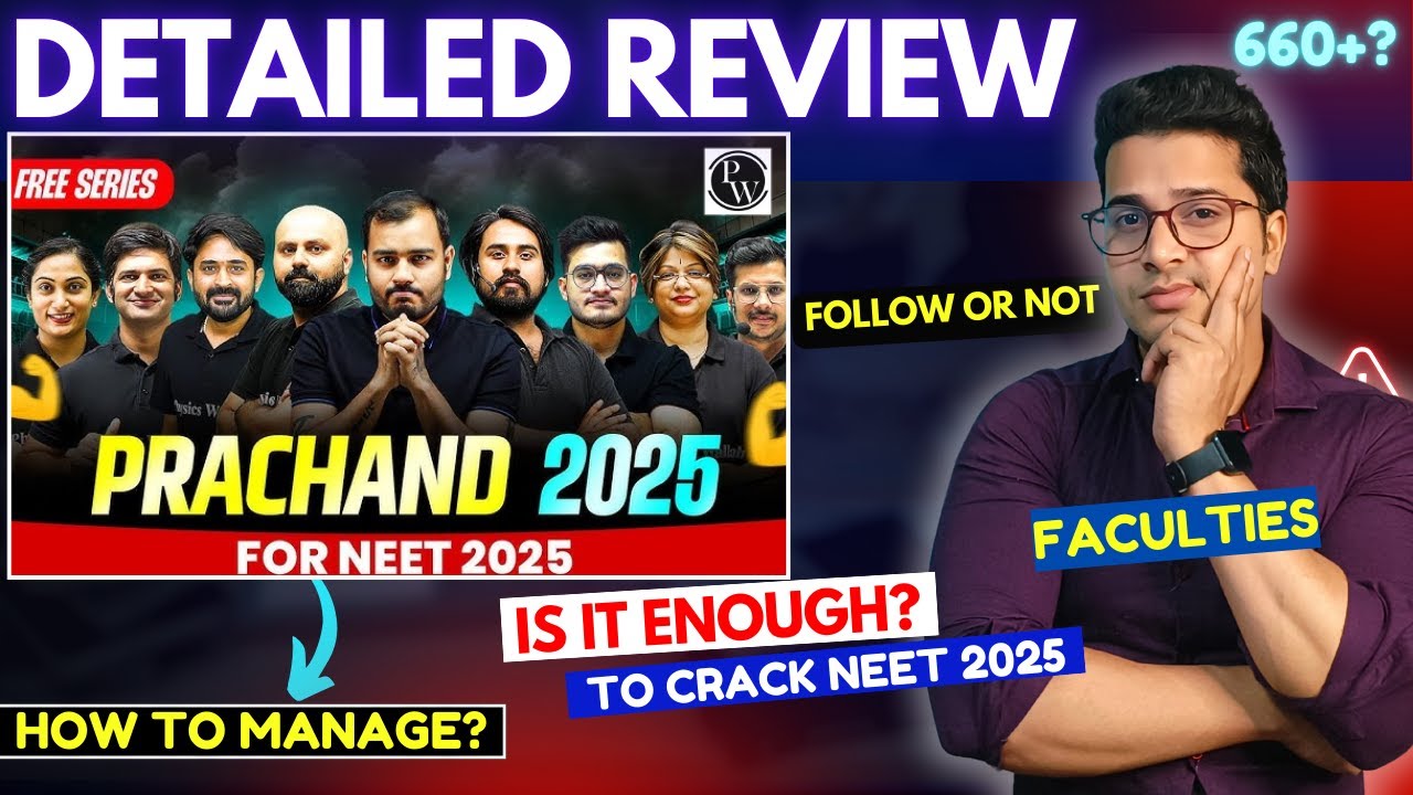 PW Prachand Batch Neet 2025 Detailed Review | Enough to Crack Neet 2025 & Score 650+ in 5 Months