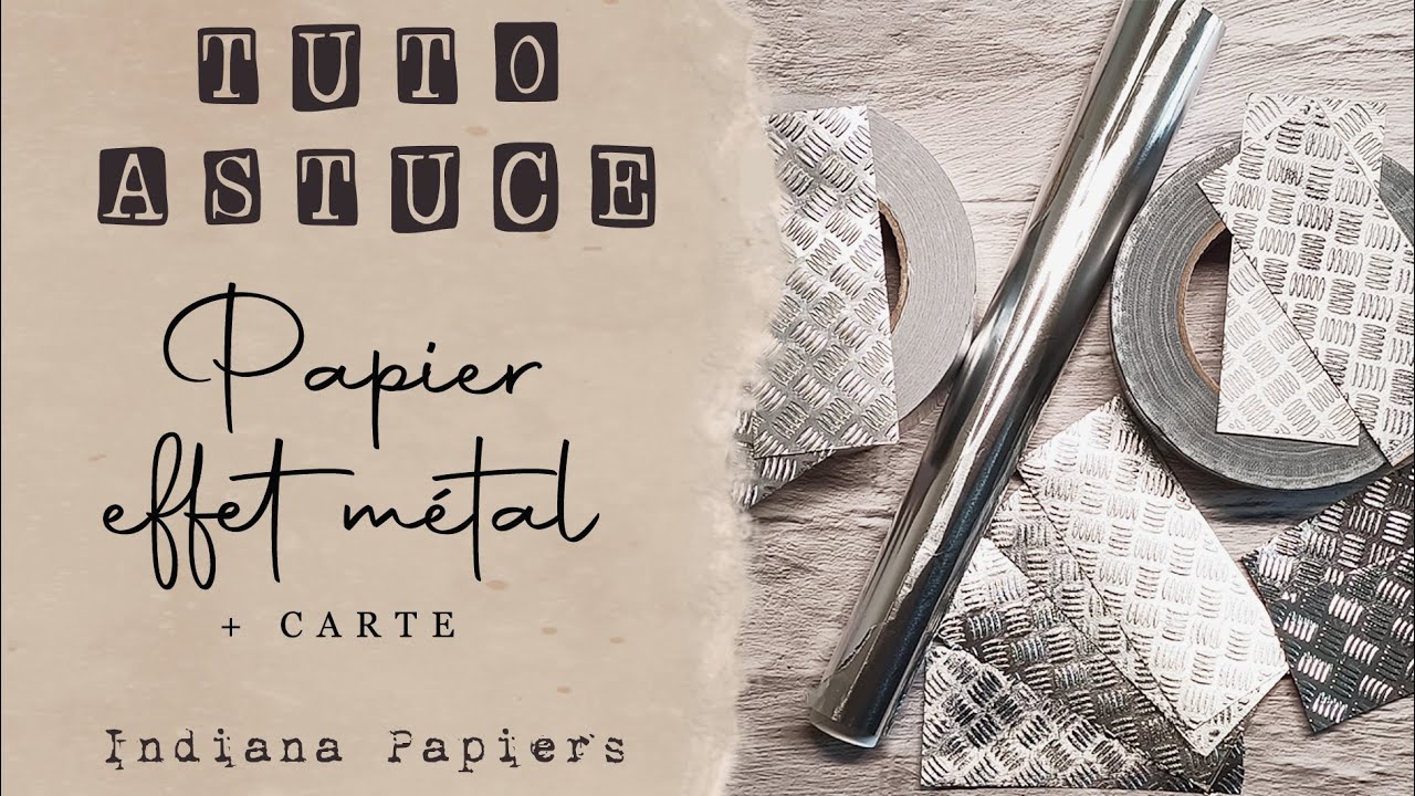 Tuto astuce : papier effet métal