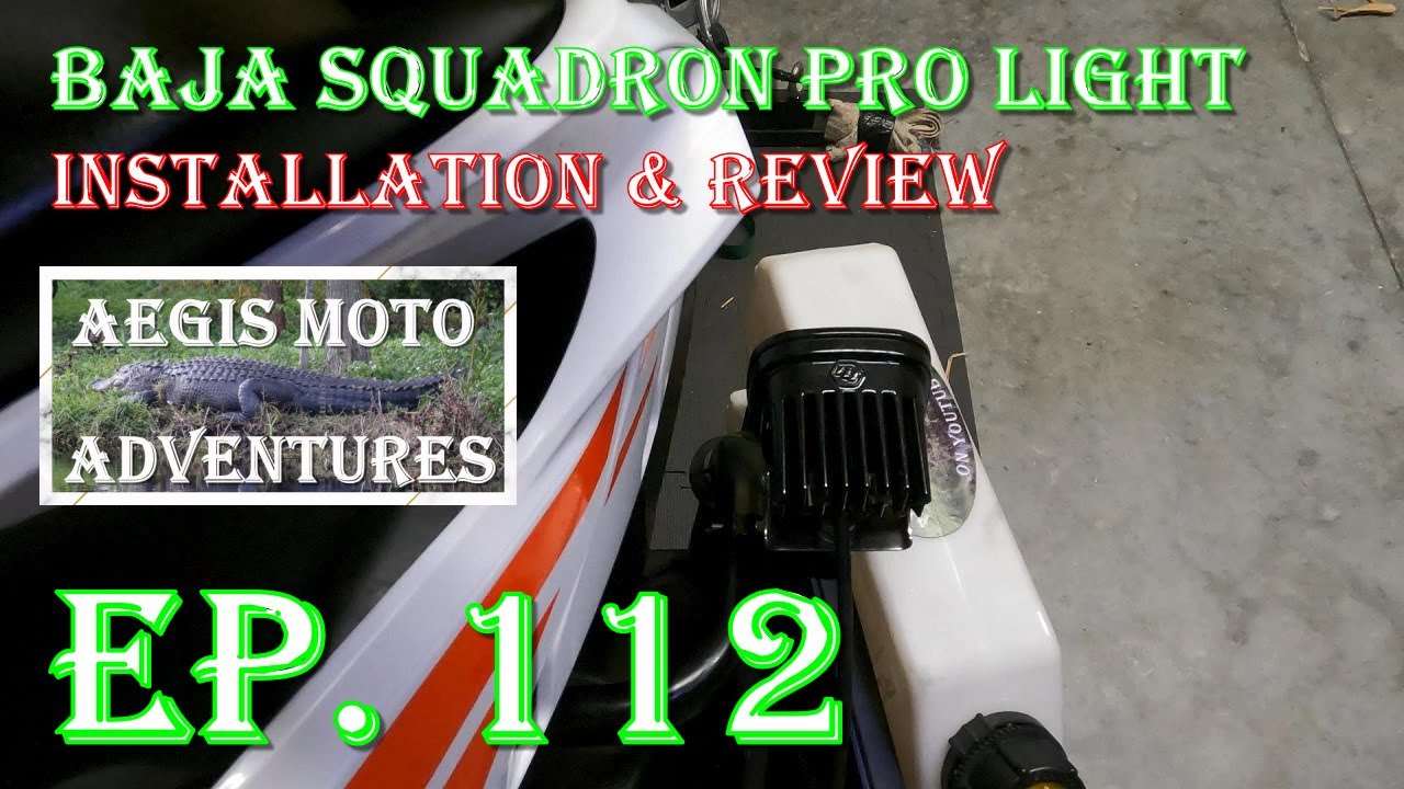 Baja Squadron Pro Light Installation and Review