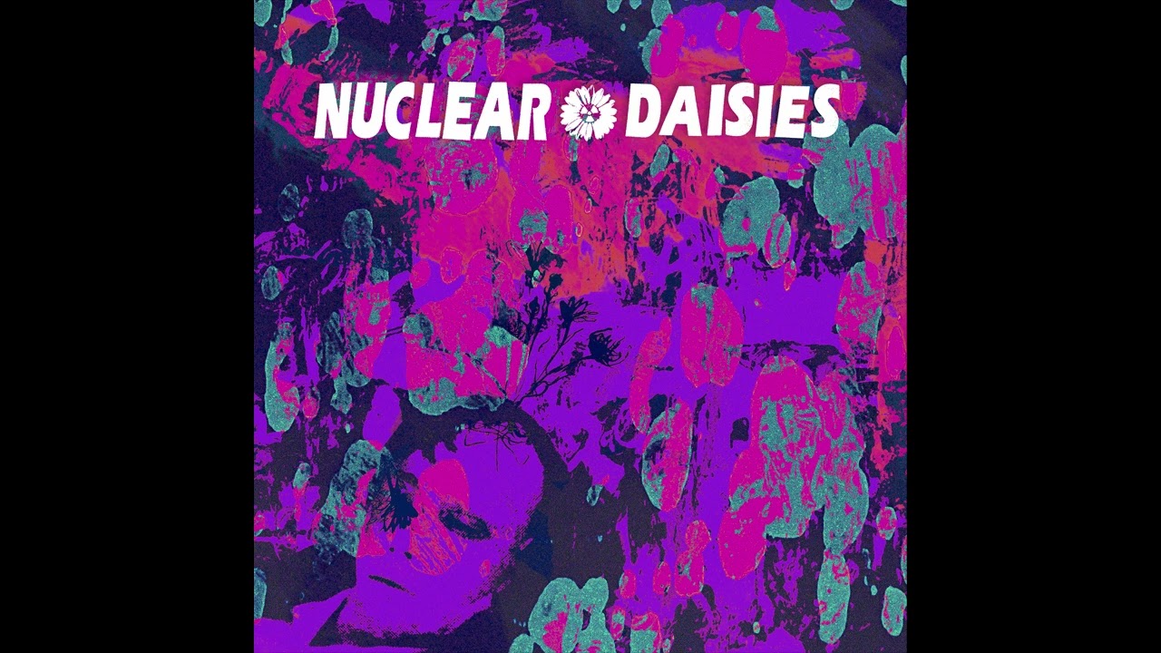Nuclear Daisies - S/T (Full Album Stream)