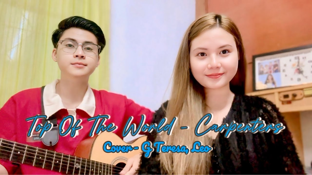 Top Of The World - Carpenters | Cover - G Teresa, Leo