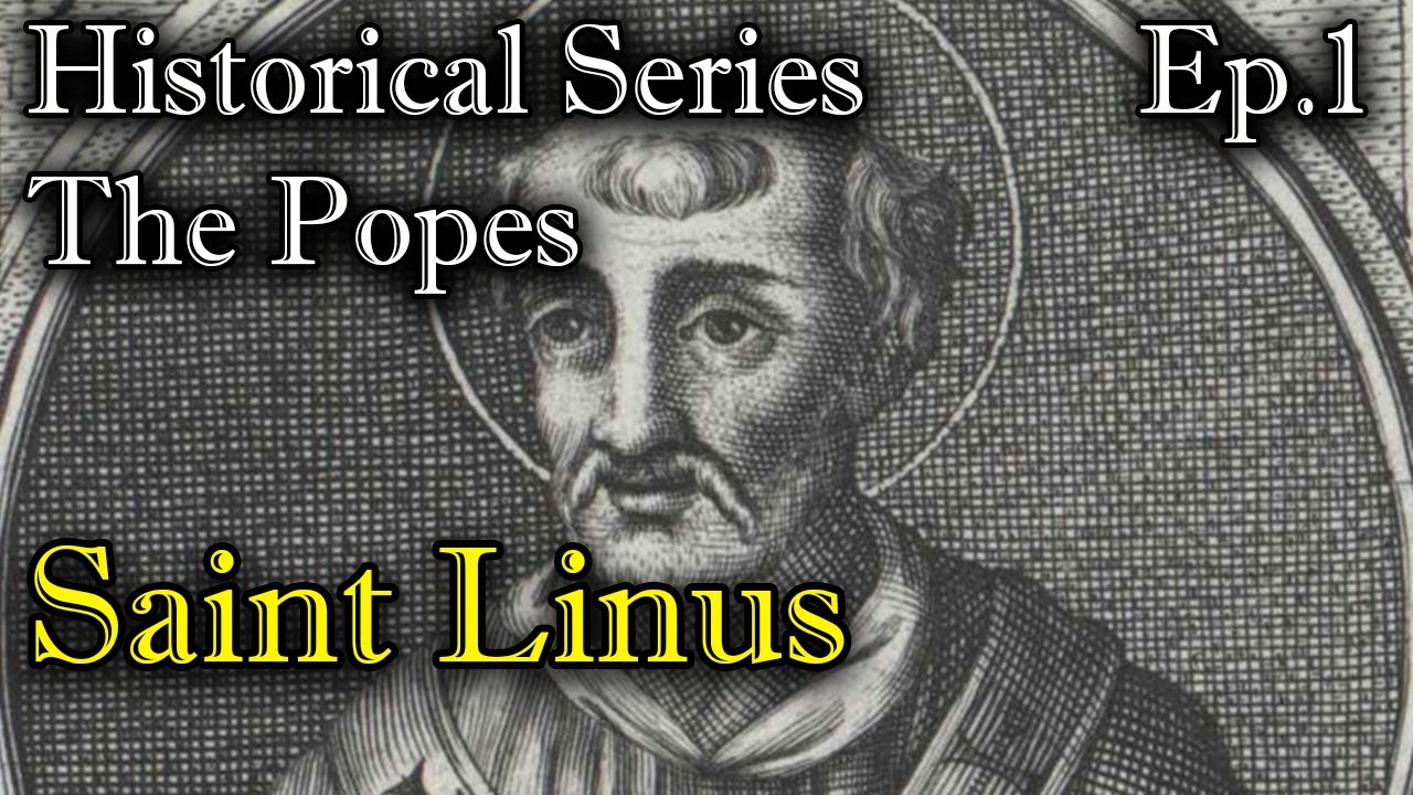 Historical Series: The Popes - Saint Linus