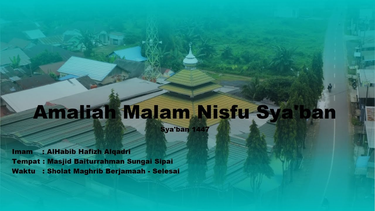 [LIVE STREAMING] AMALIYAH MALAM NISFU SYA'BAN 1447 H