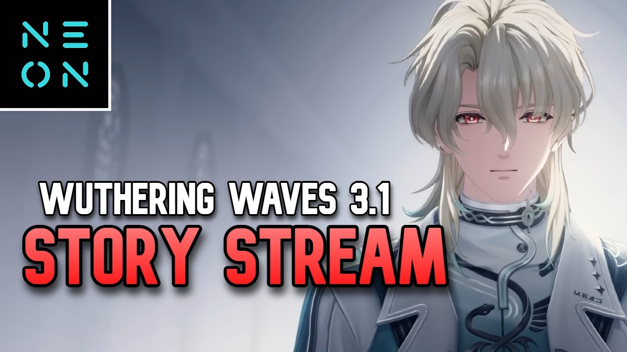 HUGE LORE DROPS!! Wuthering Waves 3.1 Segue STORY STREAM