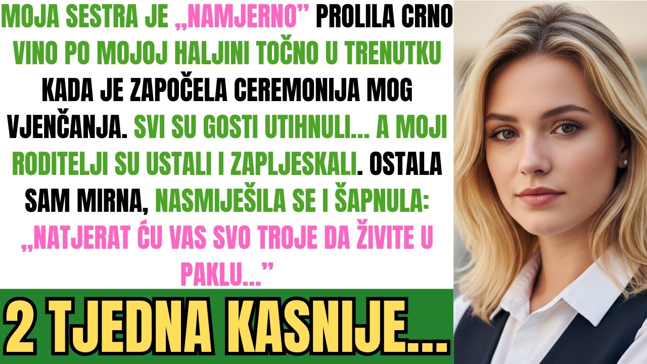 Moja Sestra Je „Namjerno” Prolila Crveno Vino Po Haljini Kad Je Počela Svadba, Pa Sam Ja…