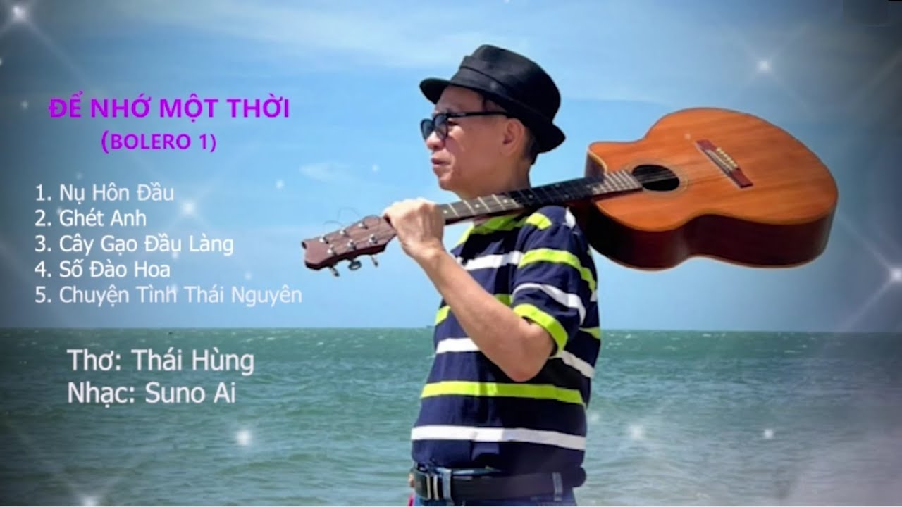 Để Nhớ Một Thời 1 Bolero - Thơ Ca Thái Hùng