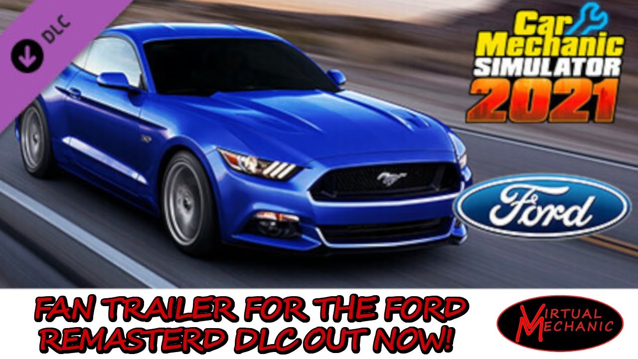Out Now! Ford Remastered DLC fan made trailer - Car Mechanic Simulator 2021