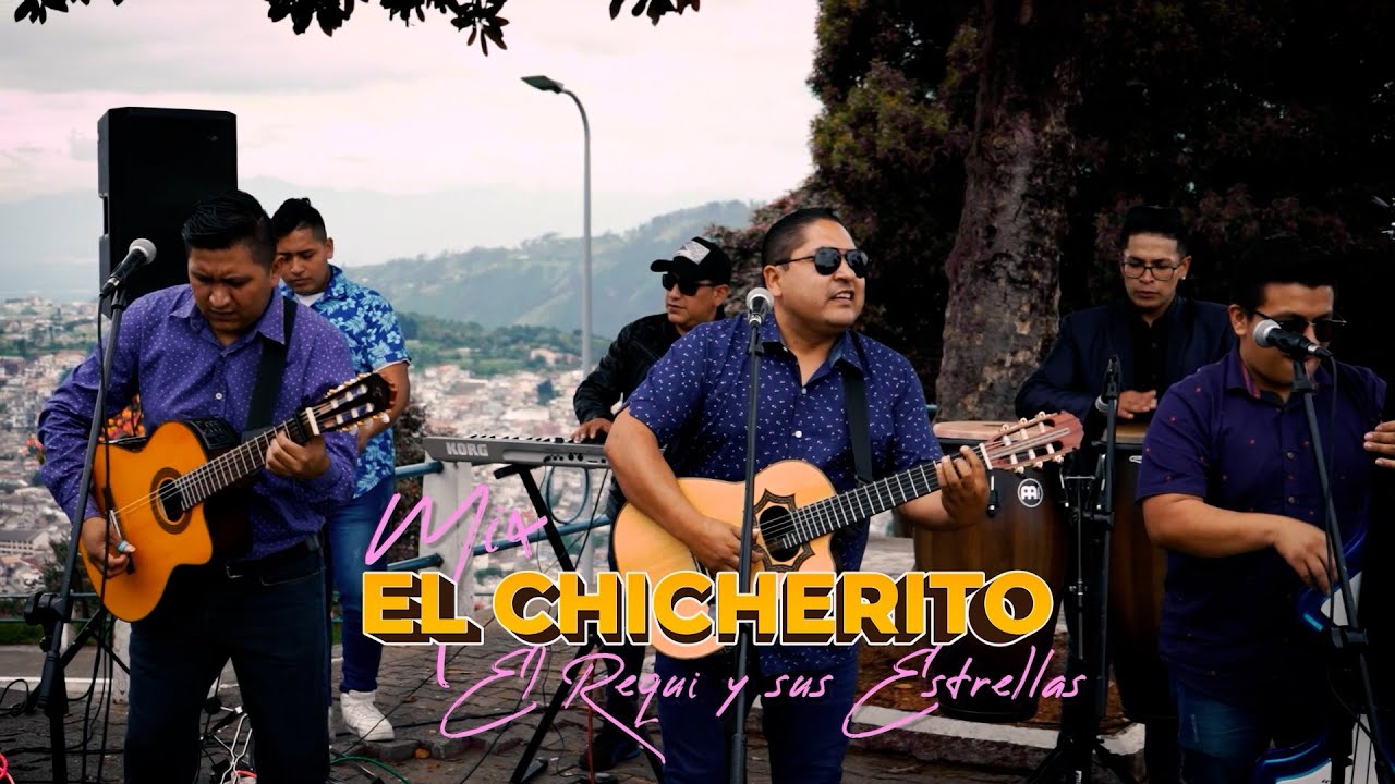 MIX CHICHERITO - El Requi y sus Estrellas (Sesión en Vivo)