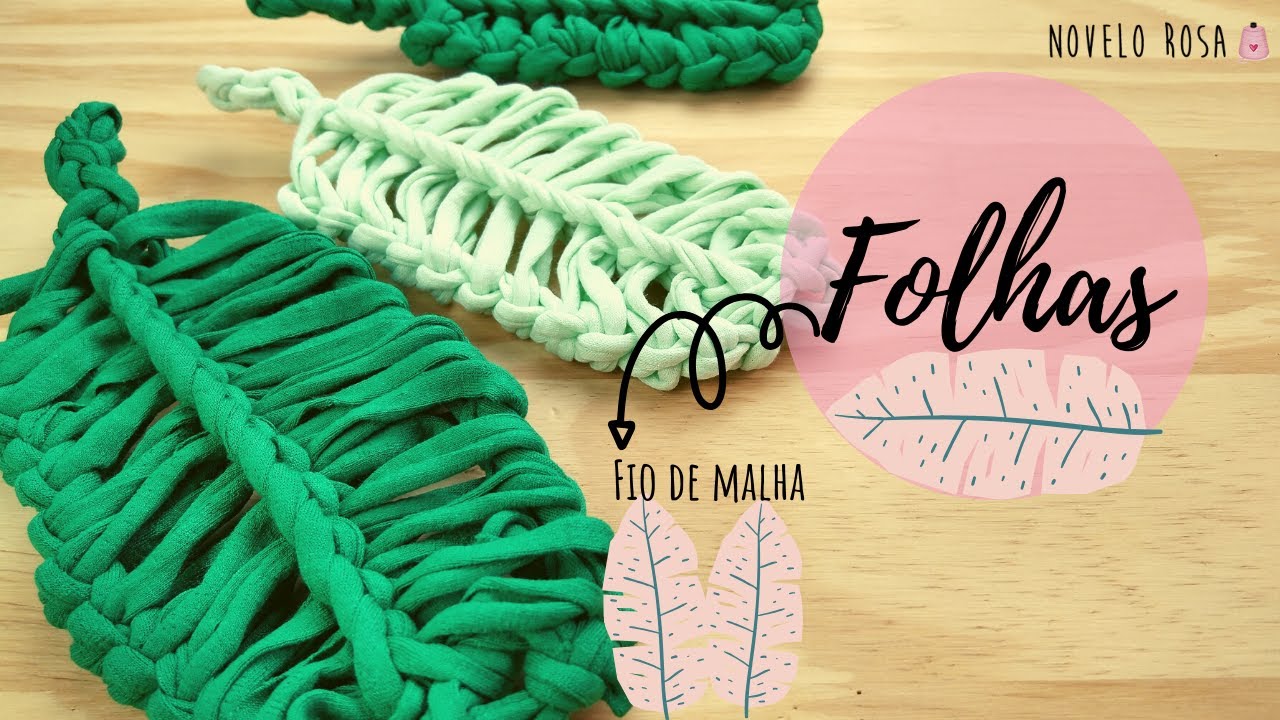 Como fazer FOLHAS em croche com fio de malha - Super fácil e fica uma graça - (Novelo Rosa)